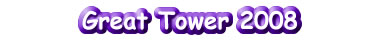 Great Tower 2008